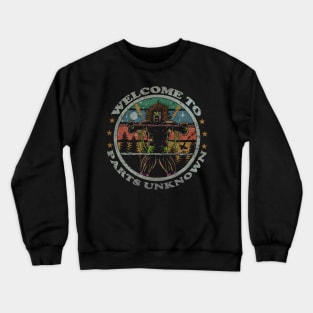 WELCOME TO PARTS UNKNOWN Crewneck Sweatshirt